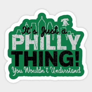 It's a Philly Thing Liberty Bell Philadelphia Skyline You Would't Understand Sticker